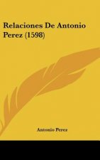 Relaciones de Antonio Perez (1598)
