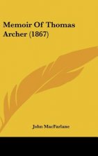 Memoir of Thomas Archer (1867)