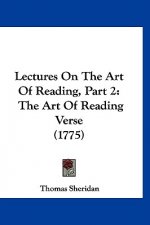 Lectures on the Art of Reading, Part 2: The Art of Reading Verse (1775)