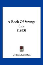 A Book Of Strange Sins (1893)