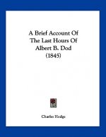 A Brief Account Of The Last Hours Of Albert B. Dod (1845)