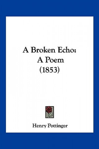 A Broken Echo: A Poem (1853)