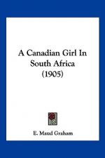 A Canadian Girl In South Africa (1905)