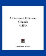 A Century Of Persian Ghazals (1851)
