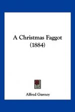 A Christmas Faggot (1884)