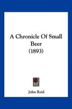 A Chronicle Of Small Beer (1893)