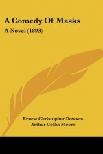 A Comedy Of Masks: A Novel (1893)