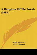 A Daughter Of The North (1915)