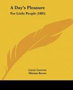 A Day's Pleasure: For Little People (1885)