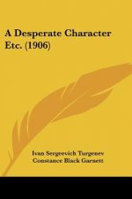 A Desperate Character Etc. (1906)