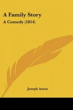 A Family Story: A Comedy (1814)