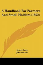 A Handbook for Farmers and Small Holders (1892)