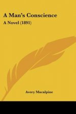 A Man's Conscience: A Novel (1891)