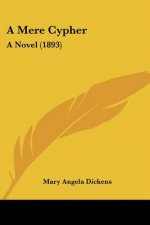 A Mere Cypher: A Novel (1893)