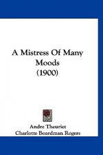 A Mistress Of Many Moods (1900)