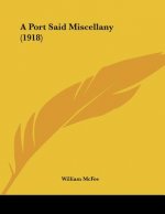 A Port Said Miscellany (1918)