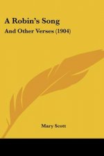 A Robin's Song: And Other Verses (1904)