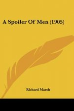 A Spoiler Of Men (1905)