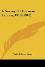 A Survey Of German Tactics, 1918 (1918)