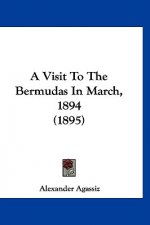 A Visit To The Bermudas In March, 1894 (1895)