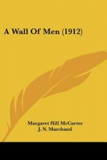 A Wall Of Men (1912)
