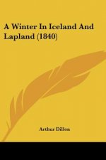 A Winter In Iceland And Lapland (1840)