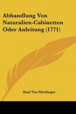 Abhandlung Von Naturalien-Cabinetten Oder Anleitung (1771)