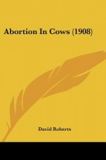 Abortion In Cows (1908)
