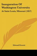 Inauguration Of Washington University: At Saint Louis, Missouri (1857)
