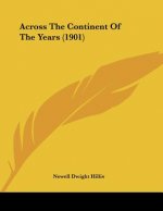 Across The Continent Of The Years (1901)