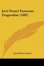Aevi Nostri Funestae Tragoediae (1682)