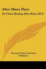 After Many Days: Or Clear Shining After Rain (1875)