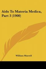Aids To Materia Medica, Part 3 (1900)