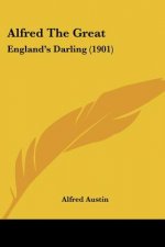 Alfred The Great: England's Darling (1901)
