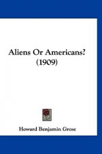 Aliens Or Americans? (1909)