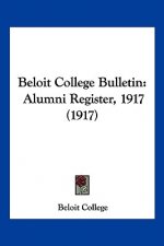 Beloit College Bulletin: Alumni Register, 1917 (1917)