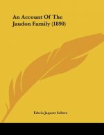 An Account Of The Jaudon Family (1890)