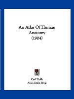 An Atlas Of Human Anatomy (1904)