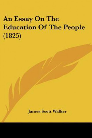 An Essay On The Education Of The People (1825)