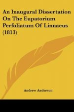 An Inaugural Dissertation On The Eupatorium Perfoliatum Of Linnaeus (1813)
