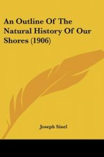 An Outline Of The Natural History Of Our Shores (1906)