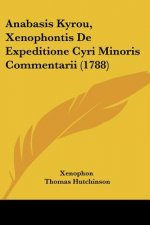 Anabasis Kyrou, Xenophontis De Expeditione Cyri Minoris Commentarii (1788)