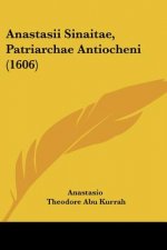 Anastasii Sinaitae, Patriarchae Antiocheni (1606)