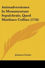 Animadversiones In Monumentum Sepulchrale, Quod Matthaeo Collino (1756)