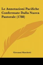 Le Annotazioni Pacifiche Confermate Dalla Nuova Pastorale (1788)