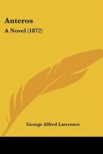 Anteros: A Novel (1872)