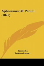 Aphorisms Of Panini (1875)