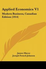 Applied Economics V1: Modern Business, Canadian Edition (1914)