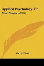 Applied Psychology V9: Mind Mastery (1914)