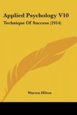 Applied Psychology V10: Technique Of Success (1914)